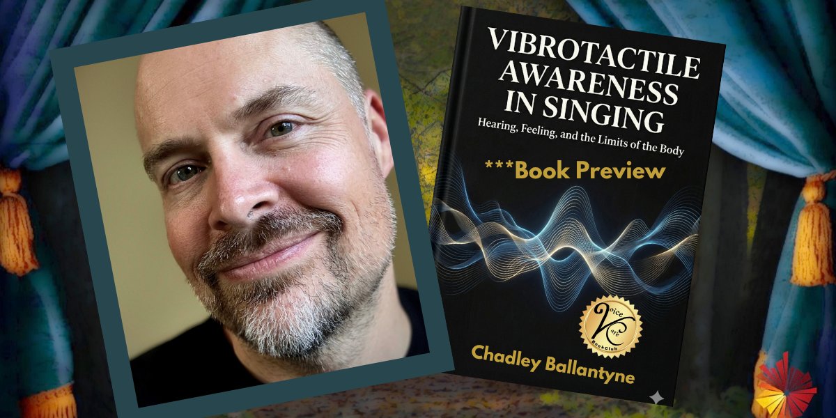 VoiceCare BookClub — Vibrotactile Awareness in Singing with Chadley Ballantyne